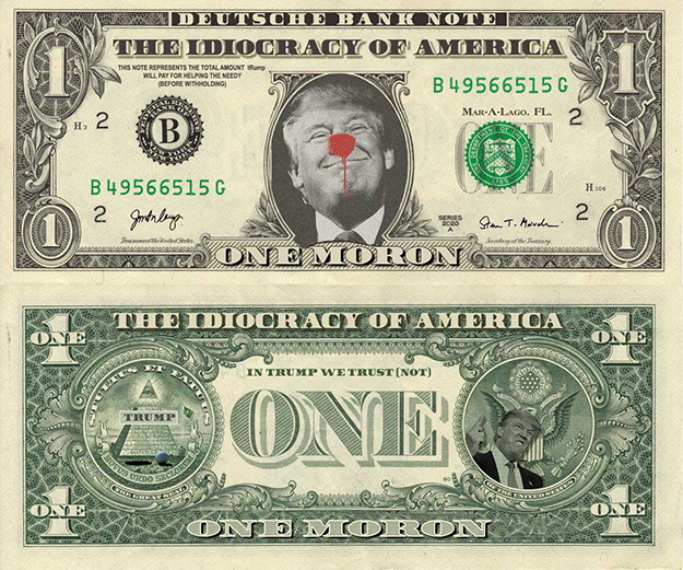 One dollar bill redesigned the idocracy of America - Trump